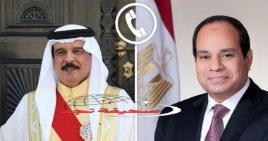 «تحذير هام» الرئيس السيسي وملك البحرين: التصعيد الإقليمي مرتبط باستمرار العدوان على غزة