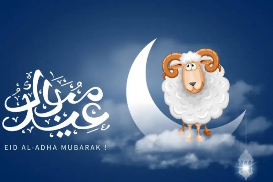 موعد عيد الاضحي المبارك 2024 وميعاد استطلاع شهر ذو الحجة
