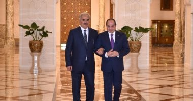 حفتر: نقدر دور مصر والرئيس السيسى المحورى فى استعادة الأمن والاستقرار بليبيا